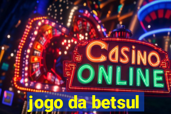 jogo da betsul